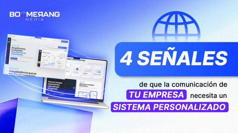 4 señales de que la comunicación de tu empresa necesita un sistema personalizado